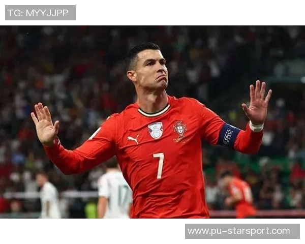 C罗再创历史葡萄牙半场领先匈牙利2-1进球数达41成世预赛射手王